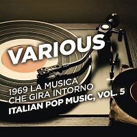 Various  Artists – 1969 La musica che gira intorno - Italian Pop Music, Vol. 5