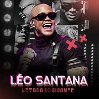Léo Santana – Levada Do Gigante [Ao Vivo]