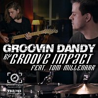 Groove Impact, Tom Millenaar – Groovin Dandy (feat. Tom Millenaar)