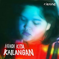 rienne – HINDI KITA KAILANGAN