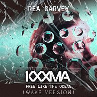 Rea Garvey, KXXMA – Free Like The Ocean [KXXMA WAVE VERSION]