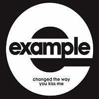 Example – Changed The Way You Kiss Me