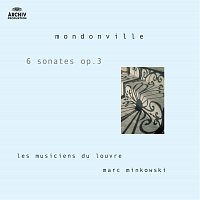 Les Musiciens du Louvre, Marc Minkowski – Mondonville: Op.3