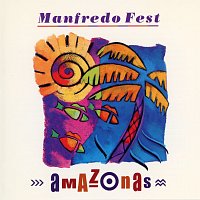 Manfredo Fest – Amazonas