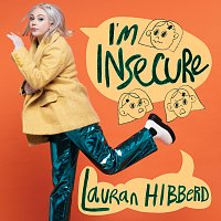 Lauran Hibberd – I’m Insecure