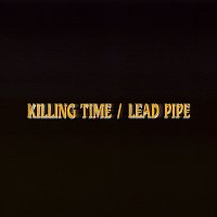 Movements – Killing Time / Lead Pipe