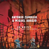 António Zambujo, Miguel Araújo – 28 Noites Ao Vivo Nos Coliseus