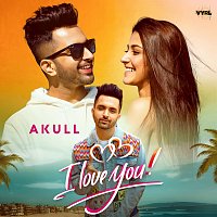Akull – I Love You