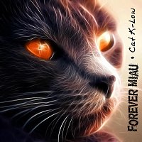 Cat K-Low – Forever Miau