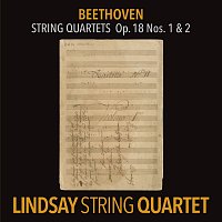 Beethoven: String Quartet in F Major, Op. 18 No. 1; String Quartet in G Major, Op. 18 No. 2 [Lindsay String Quartet: The Complete Beethoven String Quartets Vol. 1]