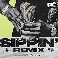 Q Money – Sippin' (Patron) [feat. Project Pat] [Remix]