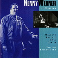 Kenny Werner – The Maybeck Recital Series, Vol. 34