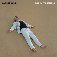 Lachie Gill – Happy It's Ending
