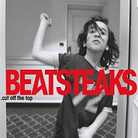 Beatsteaks – Cut Off The Top [International Version]