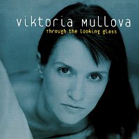 Viktoria Mullova – Through The Looking Glass