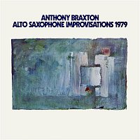 Anthony Braxton – Alto Saxophone Improvisations 1979
