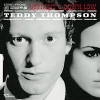 Teddy Thompson – Up Front & Down Low