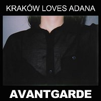 Kraków Loves Adana – Avantgarde