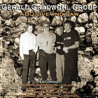 Gerald Gradwohl Group – ABQ Live And Raw