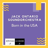 Jack Ontario Soundorchestra – Born in the Usa