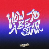 Malachiii – How To Be A Star