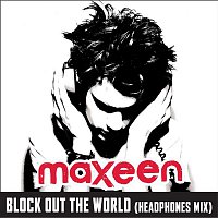 Maxeen – Block Out The World
