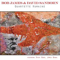 Bob James & David Sanborn – Quartette Humaine