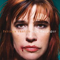 Fabiana Cantilo – Hija del Rigor