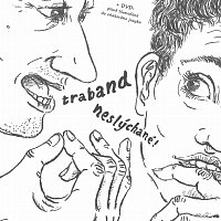 Traband – Neslýchané!