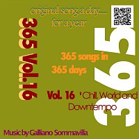 Galliano Sommavilla – '365' original song a day for a year - Vol. 16 Chill, World and Downtempo