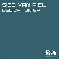 Sied van Riel – Dedication EP