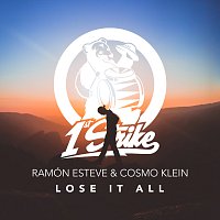 Ramon Esteve, Cosmo Klein – Lose It All