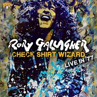 Rory Gallagher – Check Shirt Wizard - Live In '77