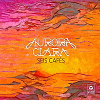 Aurora Clara – Seis Cafés (Radio Edit)