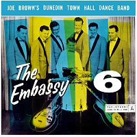The Embassy Six – Joe Brown's Dunedin Town Hall Dance Band