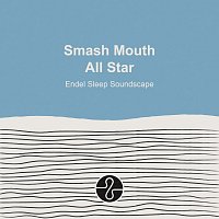 Smash Mouth – All Star [Endel Sleep Soundscape]