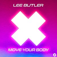 Lee Butler – Move Your Body [Extended Mix]
