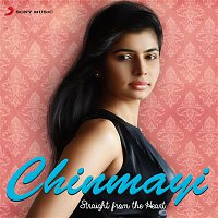 Chinmayi: Straight from the Heart