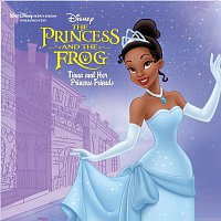 Různí interpreti – The Princess And The Frog: Tiana And Her Princess Friends