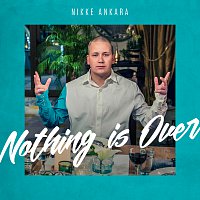 Nikke Ankara – Nothing Is Over [Vain Elamaa Kausi 6]