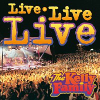 The Kelly Family – Live Live Live