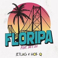 Jetlag Music, HOT-Q, Zoo, Jay Jenner – Floripa