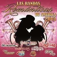 Různí interpreti – Las Bandas Románticas De América 2015