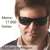 Michael Hoffmann – Meine 17.000 Fehler