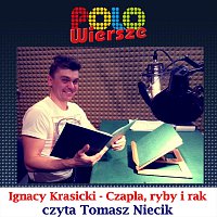 Tomasz Niecik – POLO Wiersze - Ignacy Krasicki - Czapla, ryby i rak