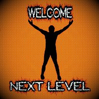 Next Level – Welcome