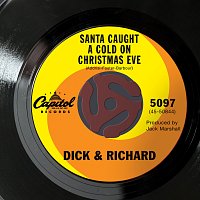Dick & Richard – Santa Caught A Cold On Christmas Eve