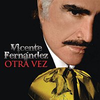 Vicente Fernández – Otra Vez