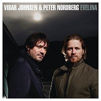 Vidar Johnsen & Peter Nordberg – Evelina