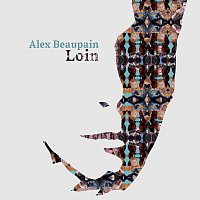 Alex Beaupain – Loin